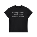 MENTAL PAUSE shirt